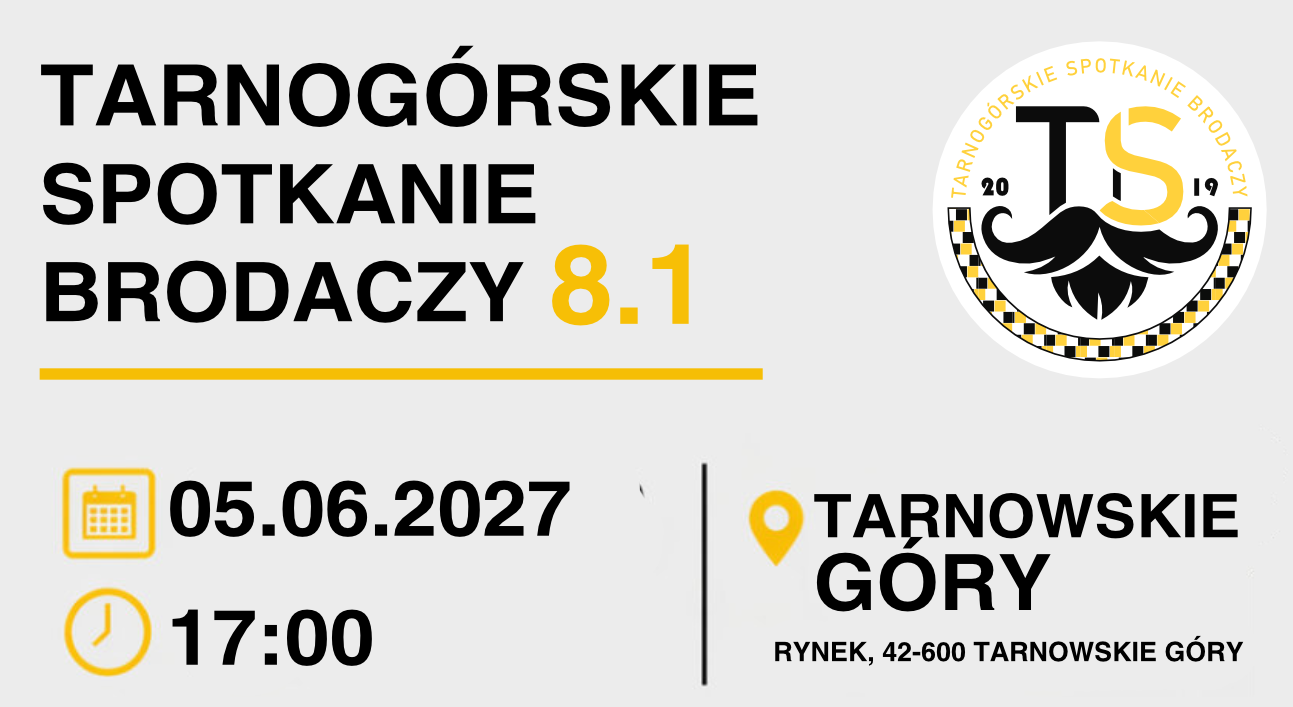 Tarnogórskie Spotkanie Brodaczy 8.1